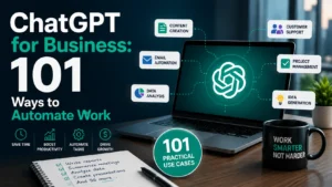 ChatGPT for Business 101 Ways to Automate Work